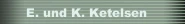 E. und K. Ketelsen